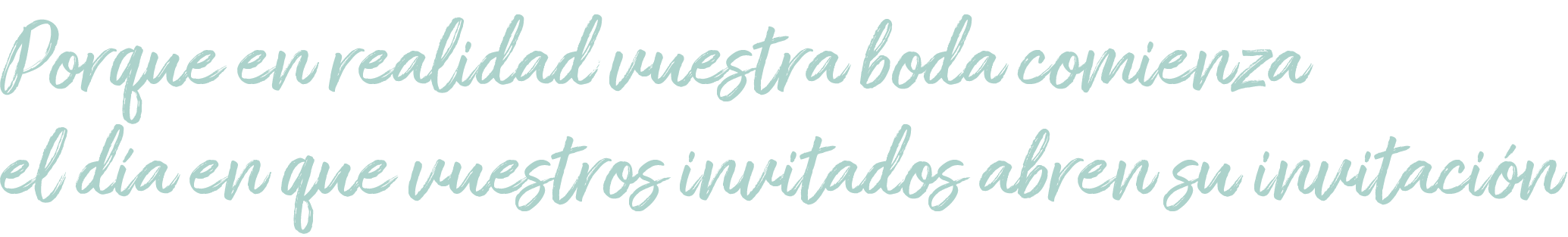 porque en realidad vuestra boda comienza el dia que vuestros invitados abren su invitacion - ALWAYS YOURS | Invitaciones de boda | Sobres de Boda